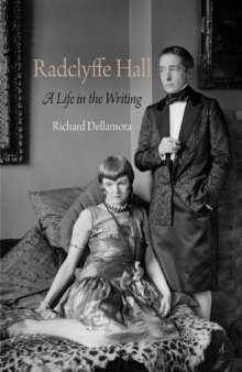 Radclyffe Hall: A Life in the Writing (Haney Foundation Series)