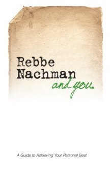 Rebbe Nachman and You: How the Wisdom of Rebbe Nachman of Breslov Can Change Your Life