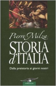STORIA D'ITALIA - Dalla preistoria ai giorni nostri