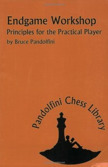 Endgame Workshop: Principles for the Practical Player