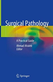 Surgical Pathology: A Practical Guide for Non-Pathologist