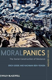 Moral Panics: The Social Construction Of Deviance