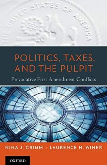 Politics, Taxes, and the Pulpit: Provocative First Amendment Conflicts