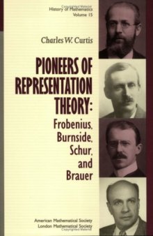 Pioneers of Representation Theory: Frobenius, Burnside, Schur, and Brauer