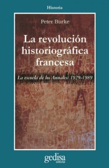 La revolución historiográfica francesa. La Escuela de Los Annales