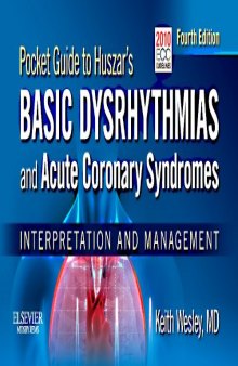 Pocket Guide to Huszar’s Basic Dysrhythmias and Acute Coronary Syndromes: Interpretation and Management