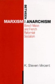 Between Marxism and Anarchism: Benoît Malon and French Reformist Socialism