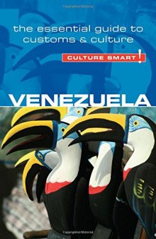Venezuela - Culture Smart!: The Essential Guide to Customs & Culture