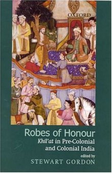 Robes of honour: khil'at in pre-colonial and colonial India