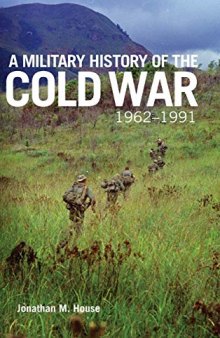 A Military History of the Cold War, 1962–1991