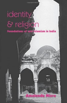 Identity and Religion: Foundations of Anti-Islamism in India