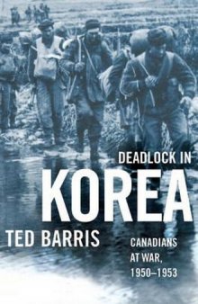 朝鲜僵局：加拿大人在朝鲜战争中，1950-1953, Deadlock in Korea: Canadians at War, 1950-1953 中英双语 【百度机翻】