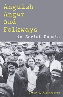 Anguish, Anger, and Folkways in Soviet Russia (Russian and East European Studies)
