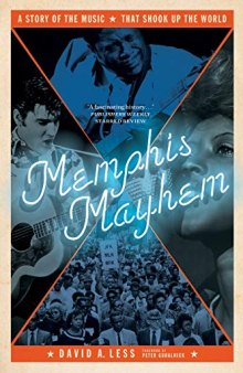 Memphis Mayhem: A Story of the Music That Shook Up the World
