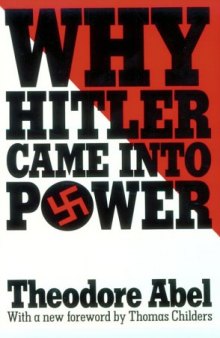 Why Hitler Came into Power: An Answer Based on the Original Life Stories of Six Hundred of His Followers
