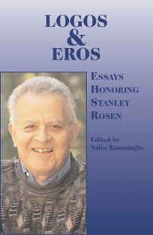 Logos & Eros: Essays Honoring Stanley Rosen