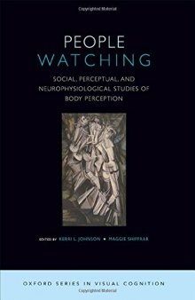 People Watching: Social, Perceptual, and Neurophysiological Studies of Body Perception