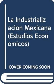 La industrialización mexicana durante la Gran Depresión