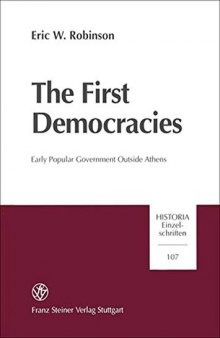 The First Democracies: Early Popular Government Outside Athens