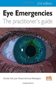 Eye Emergencies: The Practitioner’s Guide