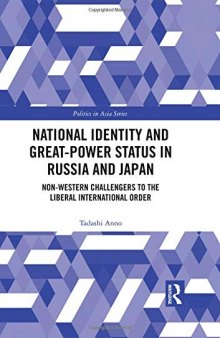 National Identity and Great-Power Status in Russia and Japan: Non-Western Challengers to the Liberal International Order