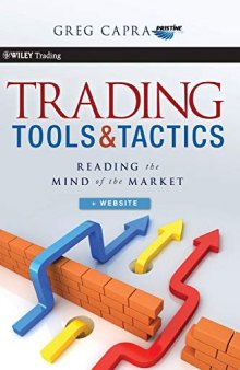 Trading Tools and Tactics: Reading the Mind of the Market
