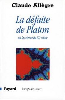 La derrota de Platón, o la ciencia en el siglo XX