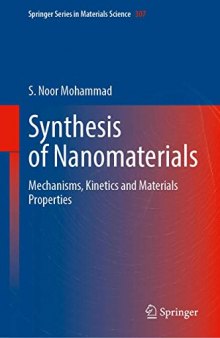 Synthesis of Nanomaterials: Mechanisms, Kinetics and Materials Properties
