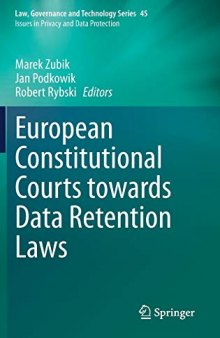 European Constitutional Courts Towards Data Retention Laws