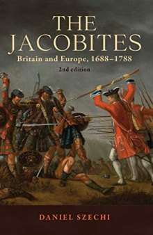 The Jacobites: Britain and Europe, 1688-1788