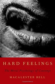 Hard Feelings: The Moral Psychology of Contempt