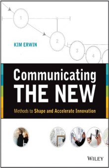 Communicating The New: Methods to Shape and Accelerate Innovation