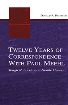 Twelve Years of Correspondence With Paul Meehl: Tough Notes From a Gentle Genius