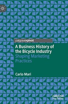 A Business History Of The Bicycle Industry: Shaping Marketing Practices