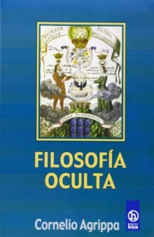 La filosofía oculta. Tratado de magia y ocultismo