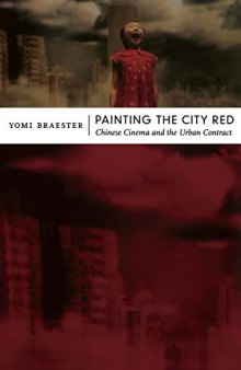 Painting the City Red: Chinese Cinema and the Urban Contract