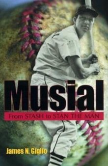 Musial: From Stash to Stan the Man