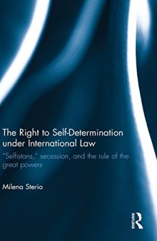 The Right to Self-determination Under International Law: 