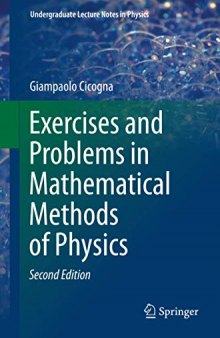 EXERCISES AND PROBLEMS IN MATHEMATICAL METHODS OF PHYSICS.