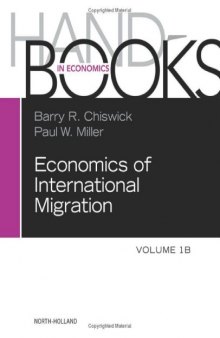 Economics of International Migration. Volume 1B - The Impact
