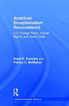 American Exceptionalism Reconsidered: U.S. Foreign Policy, Human Rights, And World Order