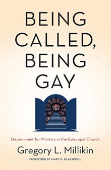 Being Called, Being Gay: Discernment for Ministry in the Episcopal Church