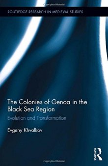 The Colonies of Genoa in the Black Sea Region: Evolution and Transformation