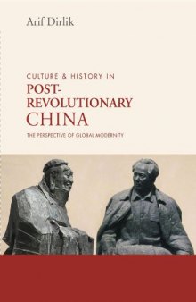 Culture & History in Postrevolutionary China: The Perspective of Global Modernity