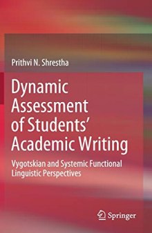 Dynamic Assessment of Students’ Academic Writing: Vygotskian and Systemic Functional Linguistic Perspectives