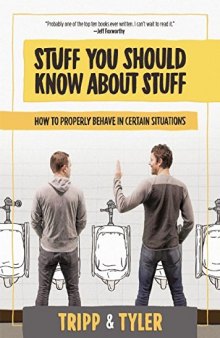 Stuff You Should Know About Stuff: How to Properly Behave in Certain Situations