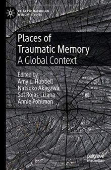 Places of Traumatic Memory: A Global Context