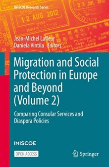 Migration and Social Protection in Europe and Beyond (Volume 2): Comparing Consular Services and Diaspora Policies