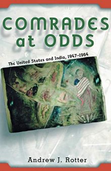 Comrades at Odds: The United States and India, 1947-1964