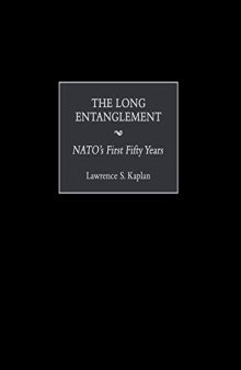 The Long Entanglement: The United States and NATO After Fifty Years